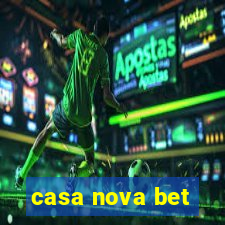 casa nova bet